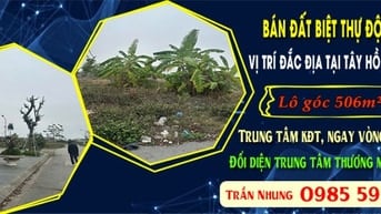 BÁN ĐẤT BIỆT THỰ ĐỘC QUYỀN – VỊ TRÍ ĐẮC ĐỊA TẠI TÂY HỒ, THỊ XÃ QUẾ VÕ