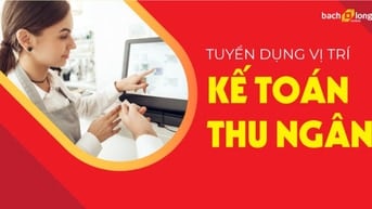 TUYỂN NHÂN VIÊN KẾ TOÁN KHÔNG CẦN KINH NGHIỆM NHẬN VIỆC LÀM NGAY 