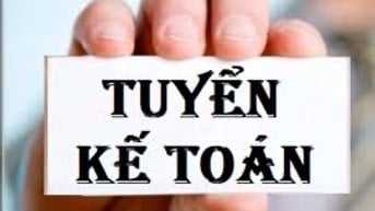 TUYỂN KẾ TOÁN CHO CÔNG TY NHẬN VIỆC ĐI LÀM NGAY KHÔNG CẦN KINH NGHIỆM 