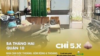[Q1057] Hẻm thoáng – Nhà 3 Tầng – Gần Mặt Tiền 3/2, quận10 –Chỉ 5,x Tỷ