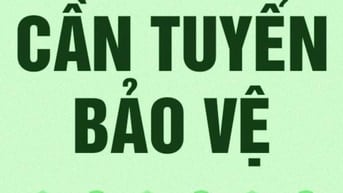 CẦN TUYỂN BẢO VỆ LÀM XOAY CA TẠI PHÚ NHUẬN