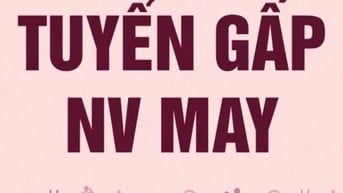 CẦN TUYỂN THỢ MAY VẮT SỔ 1 KIM MAY HÀNG THỜI TRANG