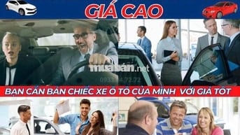 THU MUA Ô TÔ CŨ TẬN NƠI GIÁ CAO HƠN THỊ TRƯỜNG