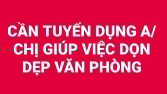 BÊN MÌNH ĐANG CẦN GIÚP VIỆC DỌN DẸP 