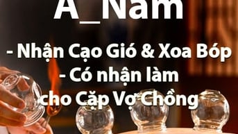 Nhận tới nhà cạo gió, xoa bóp, ấn huyệt, có dầu trị đau nhức...