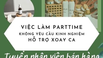 CẦN 2 BẠN PHỤ BÁN MỸ PHẨM, CÓ NHẬN SINH VIÊN LÀM THỜI VỤ HÈ