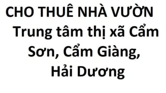 Cho thuê nhà vườn 850m2 trung tâm thị xã Cẩm Sơn, Cẩm Giàng, Hải Dương