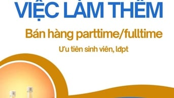 Việc làm parttime tại quận Thủ Đức cho sinh viên _Phụ bán hàng