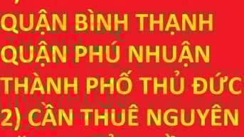 Cần mua nhà đất Bình Thạnh, Quận 2, Phú Nhuận, cần thuê nhà Thảo Điền