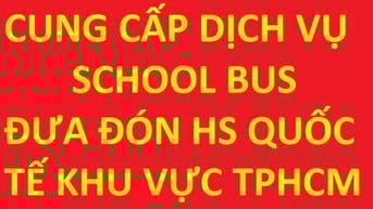 Cung cấp dịch vụ School Bus đưa, đón học sinh các trường Quốc tế TPHCM