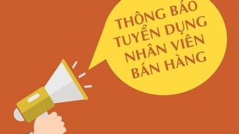 CẦN TUYỂN NHÂN VIÊN BÁN HÀNG & THU NGẦN