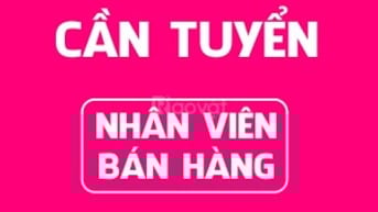 CẦN TUYỂN NHÂN VIÊN BÁN HÀNG TẠI QUẦY