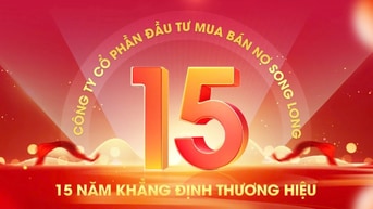 Mua bán nợ Song Long - 15 năm phát triển bền vững