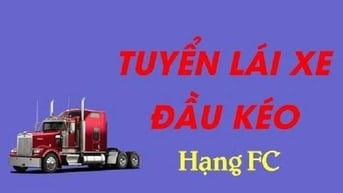 Cần tuyển tài xế FC lái H7, hàng cảng nội địa, bao lương 30tr