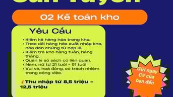 CẦN TUYỂN GẤP 02 NHÂN VIÊN KẾ TOÁN KHO 