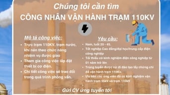 TUYỂN DỤNG CÔNG NHÂN VẬN HÀNH TRẠM ĐIỆN 110KV