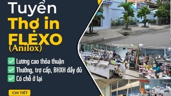 Tuyển thợ Flexo (Anilox) lương cao thỏa thuận