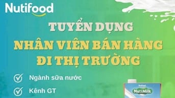 Tuyển NVKD bán hàng Nutifood kênh giáo dục làm tại các tỉnh thành
