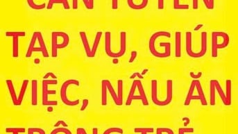 GĐ sếp tuyển giúp việc nhà, nấu ăn, chăm bé, tạp vụ, lương cao
