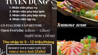 NHÀ HÀNG ICHIHANA SUSHI TUYỂN DỤNG (VỪA HỌC VỪA LÀM) PHỤC VỤ, BẾP NÓN