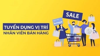 Siêu thị mini cần tuyển 2 NV bán hàng làm việc tại chi nhánh mới.