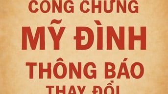 VĂN PHÒNG CÔNG CHỨNG MỸ ĐÌNH THÔNG BÁO THAY ĐỔI ĐĂNG KÝ HOẠT ĐỘNG 