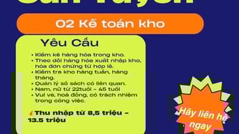 CẦN TUYỂN GẤP 02 NHÂN VIÊN KẾ TOÁN KHO 