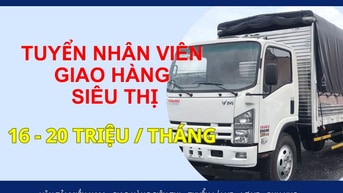 [Tây Ninh]=>Tài xế B2,C,D 20TR - Lơ xe - Phụ kho bánh kẹo (bao ăn ở)