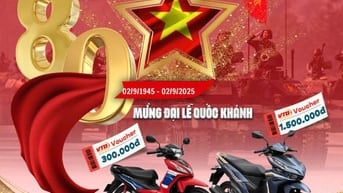 ƯU ĐÃI THÁNG 8 – KỶ NIỆM 80 NĂM CÁCH MẠNG THÁNG TÁM & QUỐC KHÁNH 2/9