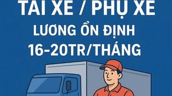 An Giang=>Tuyển Lái Xe B2,C,D Lương 20tr/tháng |Đóng BHXH - Bao Ăn Ở