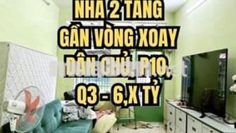🌟 NHÀ 2 TẦNG GẦN VÒNG XOAY DÂN CHỦ, P10, Q3 – 6,X TỶ