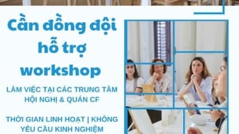 🔥 CẦN TÌM ĐỒNG ĐỘI HỖ TRỢ WORKSHOP – KHÔNG CẦN KINH NGHIỆM