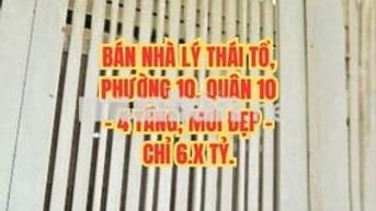 🔥 BÁN NHÀ LÝ THÁI TỔ, P.10, Q.10 - 4 TẦNG, MỚI ĐẸP - CHỈ 6.X TỶ.