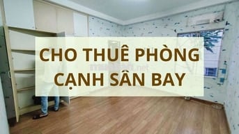 CHO THUÊ PHÒNG MÁY LẠNH, KHÉP KÍN CẠNH SÂN BAY TSN
