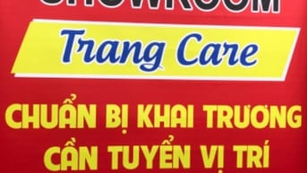 Showroom Trang Care Linh Tây khai trương cần bổ sung nhân sự bán hàng 