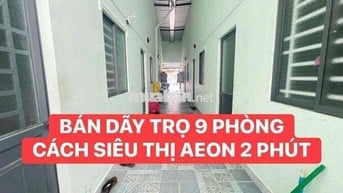 ❌ BÁN DÃY TRỌ 9 PHÒNG MỚI RẠCH XÚC ĐƯỜNG VÕ VĂN KIỆT CÁCH SIÊU THỊ AEO