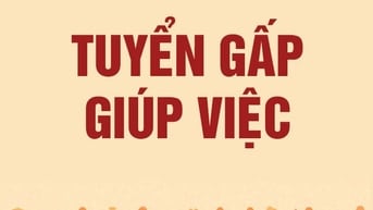 Tuyển Giúp Việc Nấu Ăn, Dọn Dẹp Nhà Ở Tân Phú – LƯƠNG 9 TRIỆU