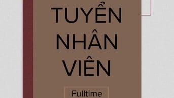 VIỆC LÀM NGAY Ở HCM CHO LĐPT VÀ SINH VIÊN MỚI TỐT NGHIỆP