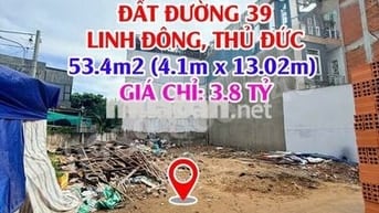 BÁN ĐẤT ĐƯỜNG 39, P. LINH ĐÔNG – DT 53.4M² – GIÁ CHỈ 3.8 TỶ