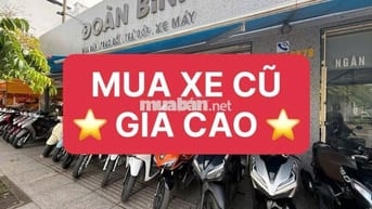 ⭐ MUA XE CŨ - GIÁ CAO ⭐