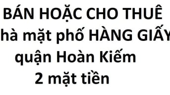 Bán hoặc cho thuê nhà mặt phố Hàng Giấy, quận Hoàn Kiếm, 2 mặt tiền 