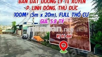 BÁN ĐẤT ĐƯỜNG LÝ TẾ XUYÊN, P. LINH ĐÔNG – 100M² FULL THỔ CƯ – GIÁ 5.8