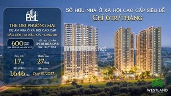 Khu NƠXH và Thương Mại The Ori Phương Mai Đức Hòa_ Góp 1% tháng, LS 0%