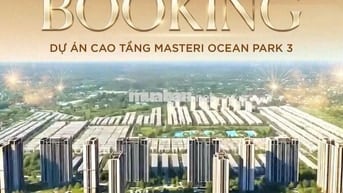 Masterise tại Vinhomes Ocean Park 3 chỉ từ 5x triệu/m2