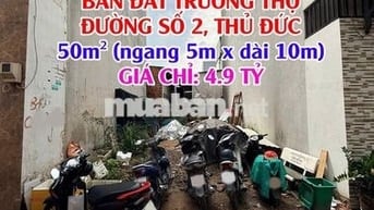 BÁN ĐẤT ĐƯỜNG SỐ 2, P. TRƯỜNG THỌ – 50M² (5x10M) – GIÁ 4.9 TỶ TL