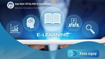  Thế mạnh của đào tạo từ xa qua E-Learning tại NEU