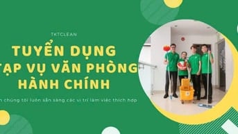 TUYỂN NHÂN VIÊN TẠP VỤ CHO VĂN PHÒNG (Chính Chủ)