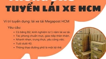 MEGAPOST HCM TUYỂN LÁI XE TẢI ĐI LÀM NGAY
