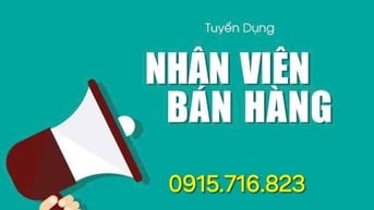 TUYỂN GẤP BÁN HÀNG CHO 3 THÁNG CUỐI NĂM