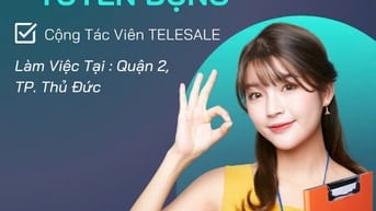 TUYỂN TELESALE CHECK THÔNG TIN CHỦ CĂN HỘ LƯƠNG CAO – QUẬN 2 